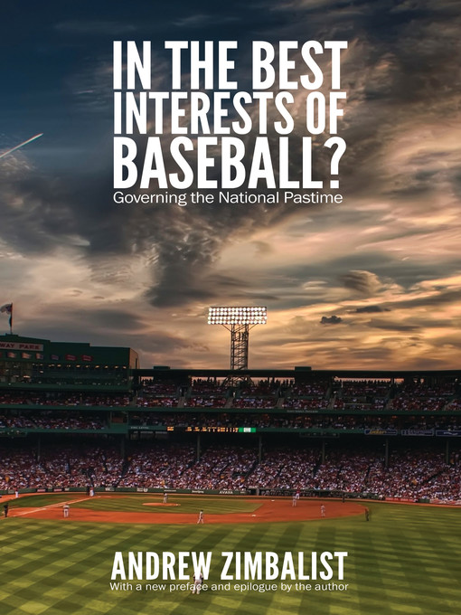 Title details for In the Best Interests of Baseball? by Andrew Zimbalist - Available